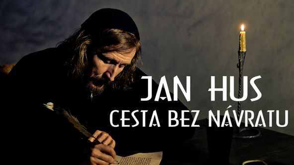 Jan Hus - Cesta bez návratu