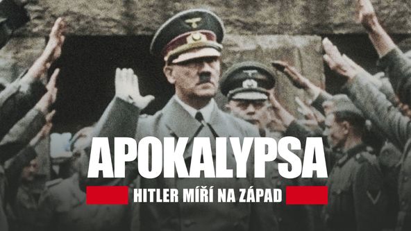 Apokalypsa: Hitler míří na západ (2/2)