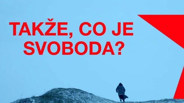 Takže, co je svoboda?