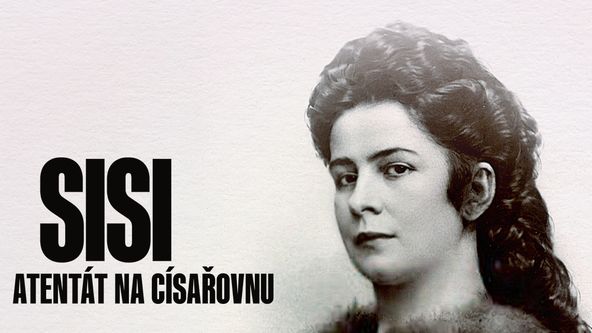 Sisi: Atentát na císařovnu