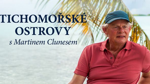 Tichomořské ostrovy s Martinem Clunesem (3/3)