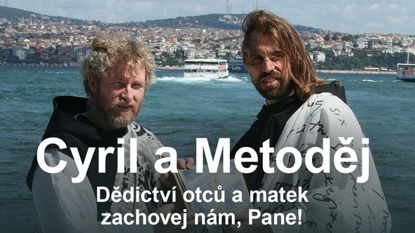 Cyril a Metoděj - Dědictví otců a matek zachovej nám, Pane!
