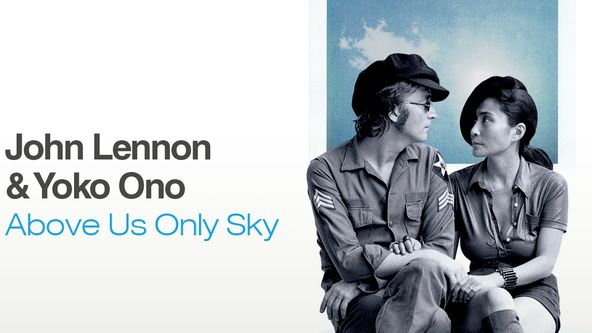 John Lennon & Yoko Ono - Above Us Only Sky, Příběhy světové hudby... John Lennon – 85 let