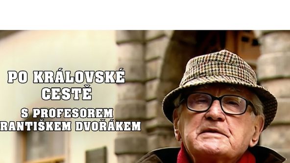 Po Královské cestě s profesorem Františkem Dvořákem