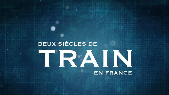Vlaky: Dvě století inovací