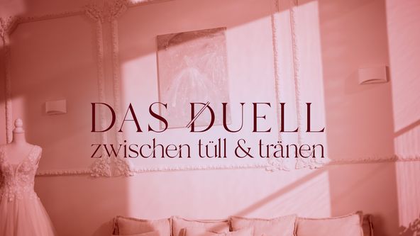 Das Duell - Zwischen Tüll und Tränen
