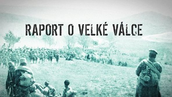 Raport o Velké válce, Začátek 1. světové války – 110 let