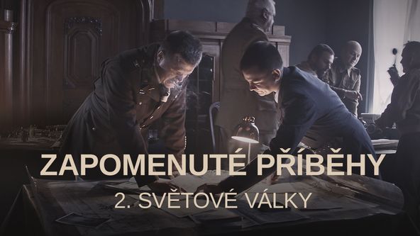 Zapomenuté příběhy 2. světové války (3/6)