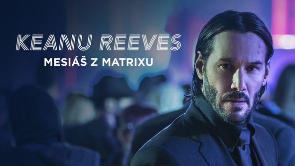Keanu Reeves - Mesiáš z Matrixu, Příběhy filmových legend