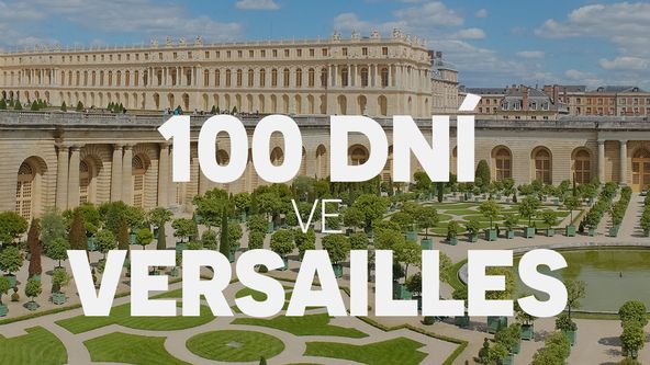 100 dní ve Versailles (5/6)