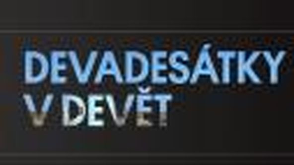 Devadesátky v devět