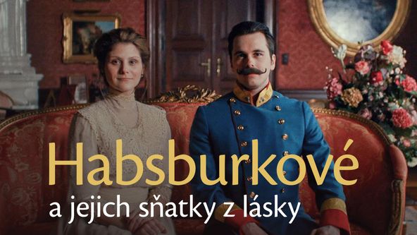 Habsburkové a jejich sňatky z lásky
