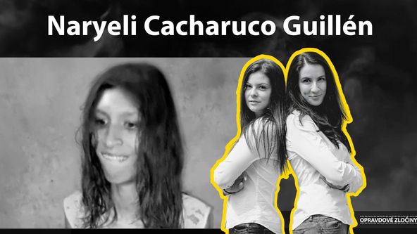 Opravdové zločiny: Naryeli Guillén