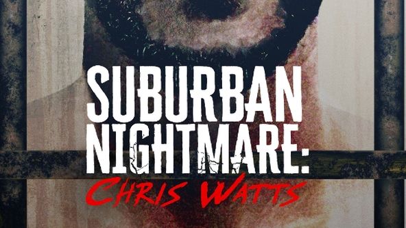 Chris Watts - Zrůda z předměstí