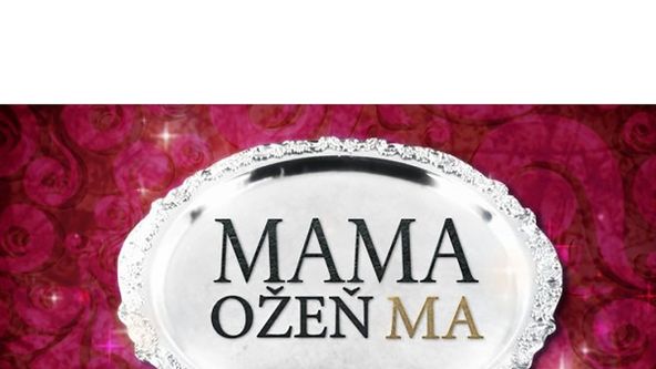 Mama, ožeň ma! (1/8)